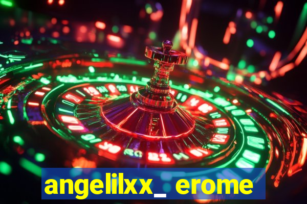 angelilxx_ erome